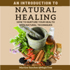 A Guide to Natural Healing 2023 - How to nurture your health with natural techniques (Ebook)